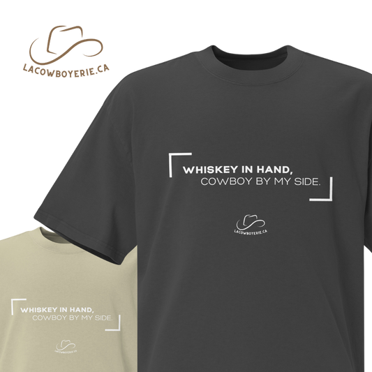 T-Shirt ''Whiskey in hand, Cowboy by my side''