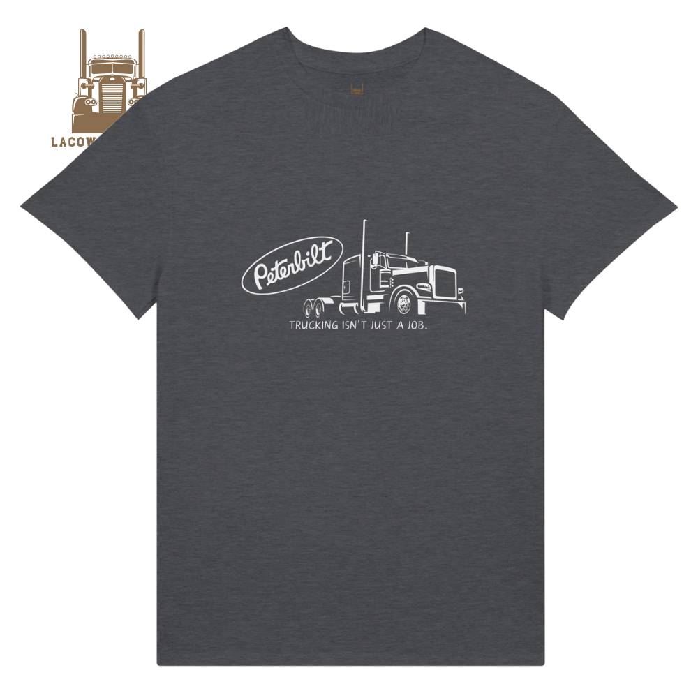 Trucking isn't just a job t-shirt - Dark Heather