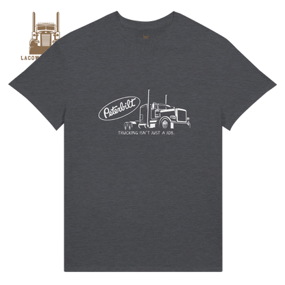 Trucking isn't just a job t-shirt - Dark Heather